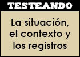 La situación, el contexto y los registros | Recurso educativo 46924