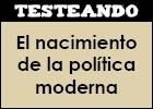 El nacimiento de la política moderna | Recurso educativo 49350