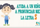 Ayuda a un niño a pronunciar bien la letra S | Educapeques | Recurso educativo 762933